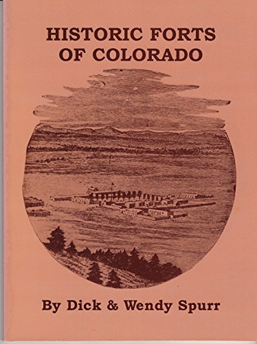 Beispielbild fr Historic Forts of Colorado zum Verkauf von ThriftBooks-Atlanta