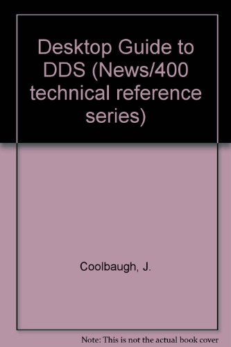 Stock image for Desktop Guide to Dds (News 3X/400 Technical Reference Series) for sale by SecondSale