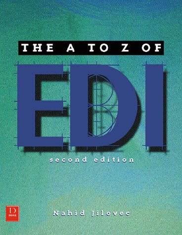 Imagen de archivo de The A to Z of EDI and Its Role in E-Commerce a la venta por Better World Books