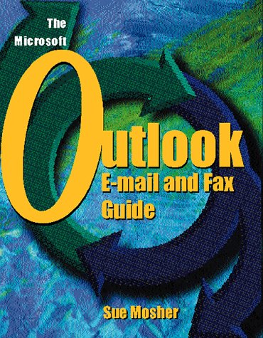 9781882419821: The Microsoft Outlook E-mail and Fax Guide