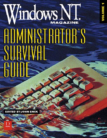 9781882419883: Windows Nt Magazine Administrator's Survival Guide: System Management and Security