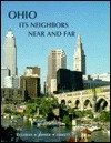 Beispielbild fr Ohio Its Neighbors Near and Far (For the 6th Grade zum Verkauf von Library House Internet Sales
