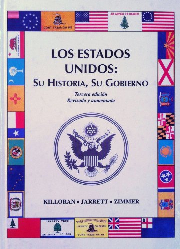 Stock image for Los Estados Unidos: Su Historia, Su Gobierno (Los Estados Unidos: Su Historia, Su Gobierno, Revised) for sale by Ageless Pages