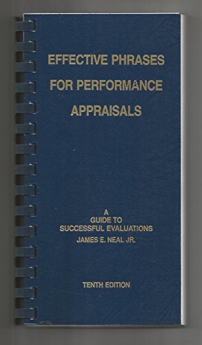 Beispielbild fr Effective Phrases for Performance Appraisals: A Guide to Successful Evaluations(10th Edition) zum Verkauf von Goodwill of Colorado