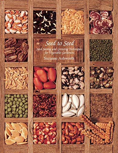 Stock image for Seed to Seed: Seed Saving and Growing Techniques for Vegetable Gardeners for sale by Ergodebooks