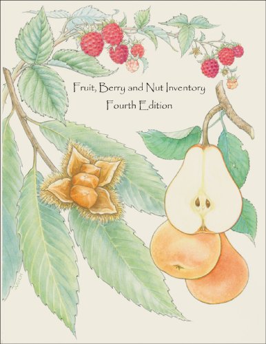 Stock image for Fruit, Berry and Nut Inventory: An Inventory of Nursery Catalogs and Websites Listing Fruit, Berry and Nut Varieties Available by Mail Order in the United States for sale by Revaluation Books