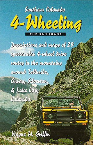 Stock image for Southern Colorado 4-Wheeling, The San Juans for sale by Once Upon A Time Books