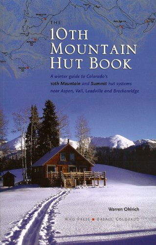 Beispielbild fr The 10th Mountain Hut Book: A Winter Guide to Colorado's Tenth Mountain and Summit Hut Systems near Aspen, Vail, Leadville and Breckenridge zum Verkauf von SecondSale