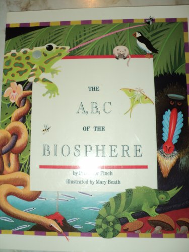 Imagen de archivo de The A, B, C of the Biosphere (Imagine a Biosphere Series) a la venta por Half Price Books Inc.