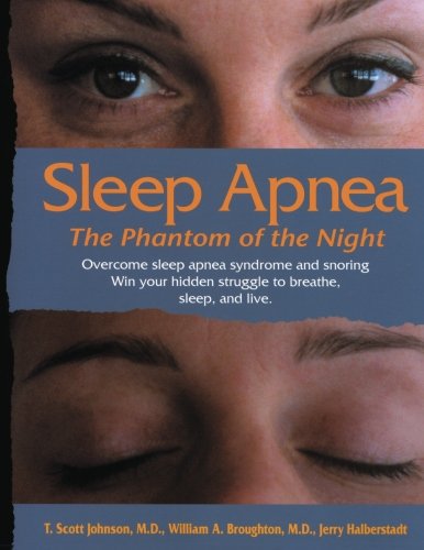 Stock image for Sleep Apnea - The Phantom of the Night: Overcome sleep apnea syndrome and snoring for sale by Wonder Book