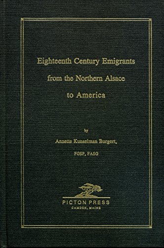 Beispielbild fr Eighteenth Century Emigrants from the Northern Alsace to America zum Verkauf von Better World Books