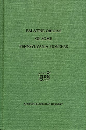 Beispielbild fr Palatine Origins of Some Pennsylvania Pioneers zum Verkauf von Better World Books