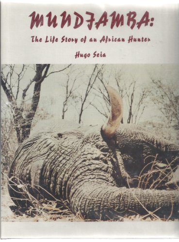 Imagen de archivo de Mundjamba: The Life Story of an African Hunter a la venta por SecondSale