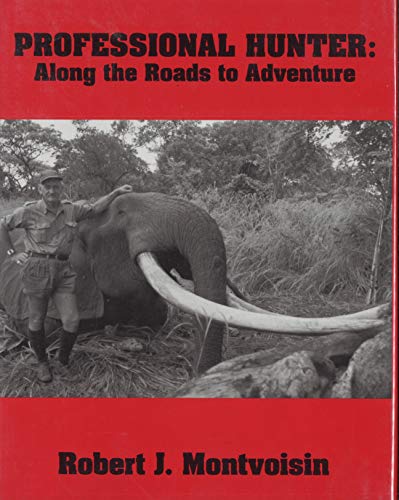 9781882458325: Professional Hunter: Along the Roads to Adventure