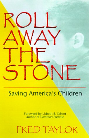 Beispielbild fr Roll Away the Stone: Saving America's Children zum Verkauf von Wonder Book