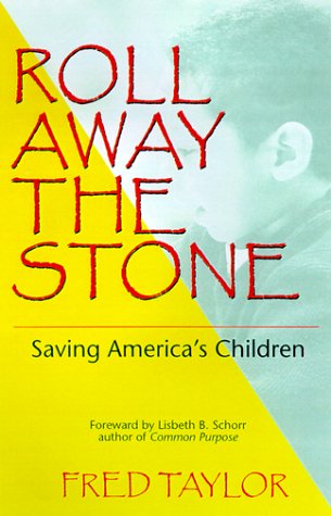 Imagen de archivo de Roll Away the Stone: Saving America's Children a la venta por Wonder Book