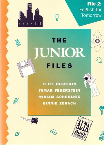 The Junior Files, File 2: English for Tomorrow (Student Book) (9781882483082) by Elite Olshtain; Tamar Feuerstein; Miriam Schcolnik; Binnie Zerach