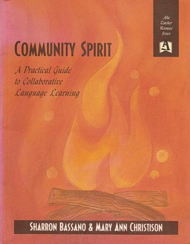 Beispielbild fr Community Spirit: A Practical Guide to Collaborative Language Learning zum Verkauf von SecondSale