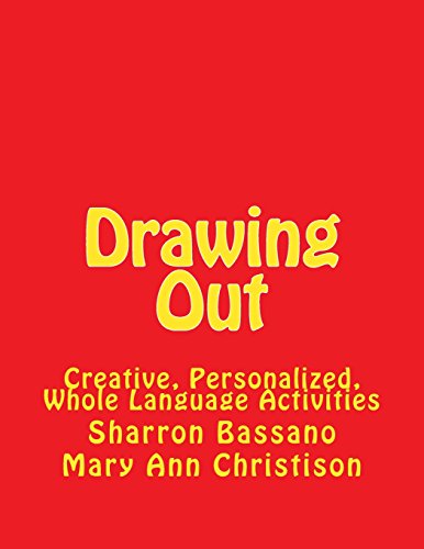 Stock image for Drawing Out: Creative, Personalized, Whole Language Activities for sale by ThriftBooks-Atlanta