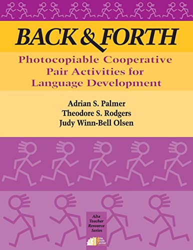 Beispielbild fr Back and Forth : Photocopiable Cooperative Pair Activities for Language Develoment zum Verkauf von Better World Books