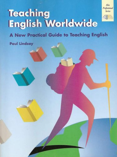 Beispielbild fr Teaching English Worldwide : A New Practical Guide to Teaching English zum Verkauf von Better World Books Ltd