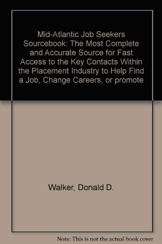 Imagen de archivo de Mid-Atlantic Job Seekers Sourcebook: The Most Complete and Accurate Source for Fast Access to the Key Contacts Within the Placement Industry to Help Find a Job, Change Careers, or promote a la venta por Wonder Book