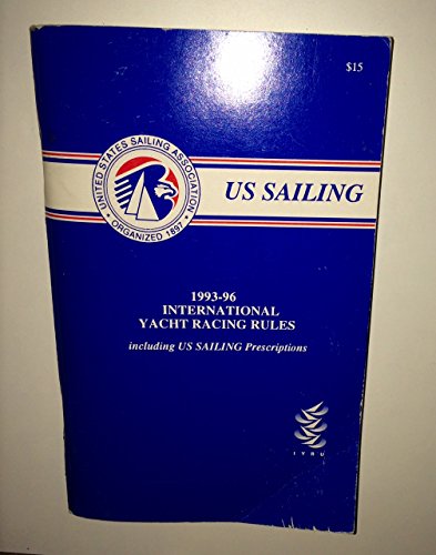Stock image for International Yacht Racing Rules with U. S. Sailing Prescriptions, 1993-96 for sale by ThriftBooks-Dallas
