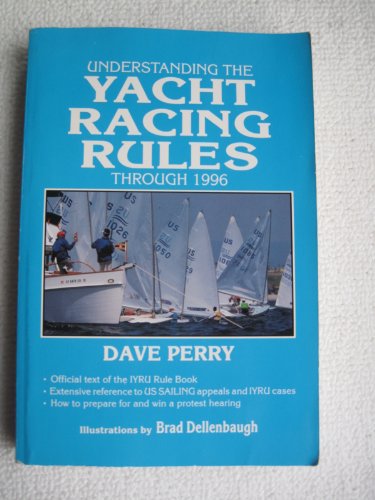 Beispielbild fr Understanding the Yacht Racing Rules - 1993-96 zum Verkauf von ThriftBooks-Dallas