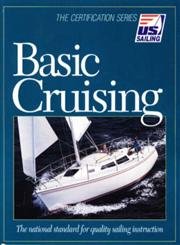 9781882502271: Basic Cruising: The National Standard for Quality Sailing Instruction (US Sailing Certification S.)