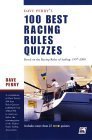 Stock image for Dave Perry's 100 Best Racing Rules Quizzes: Based on the Racing Rules of Sailing, 1997-2000 for sale by R Bookmark