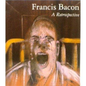 Beispielbild fr Francis Bacon : A Retrospective zum Verkauf von GF Books, Inc.