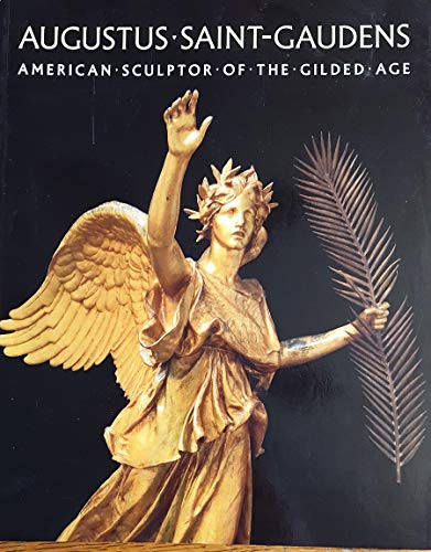 Beispielbild fr Augustus Saint-Gaudens: American Sculptor of the Gilded Age zum Verkauf von Lyon's Den Mystery Books & More