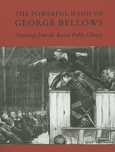 Stock image for The Powerful Hand of George Bellows : Drawings from the Boston Public Library for sale by Better World Books: West