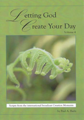 Stock image for Letting God Create Your Day Volume 4 for sale by ThriftBooks-Dallas