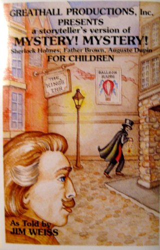 Mystery! Mystery! for Children (Greathall Productions Presents a Storyteller's Version of) (9781882513130) by Jim Weiss; Edgar Allan Poe; Father Brown; & Sherlock Holmes