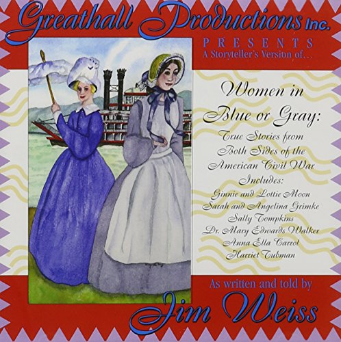 Beispielbild fr Women in Blue or Gray, True Stories from Both Sides of the American Civil War zum Verkauf von SecondSale