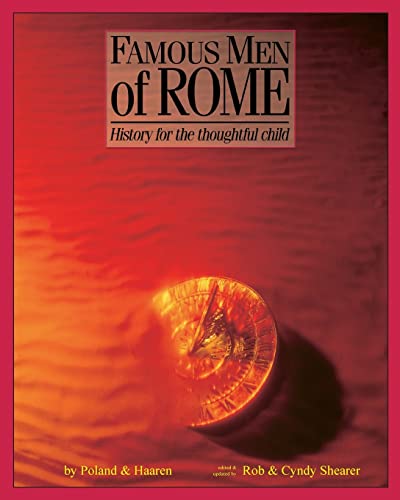 Imagen de archivo de Famous Men Of Rome: History for the Thoughtful Child a la venta por SecondSale