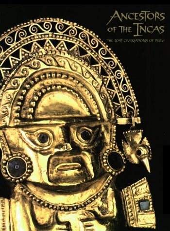 Beispielbild fr Ancestors of the Incas: The Lost Civilizations of Peru zum Verkauf von WeBuyBooks