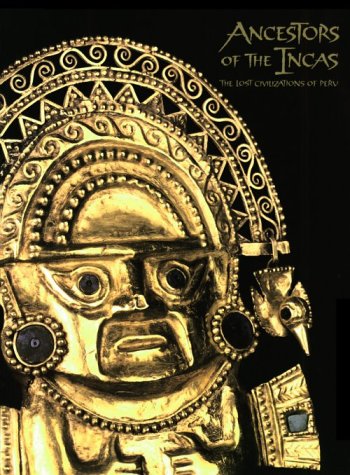 9781882516087: Ancestors of the Incas: The Lost Civilizations of Peru