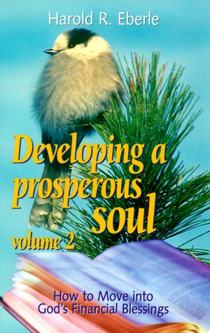 Beispielbild fr Developing A Prosperous Soul, Volume 2: How to Move into Gods Financial Blessings zum Verkauf von Goodwill Books