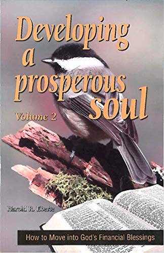 Imagen de archivo de Developing A Prosperous Soul, Volume 2: How to Move into Gods Financial Blessings a la venta por Goodwill Books