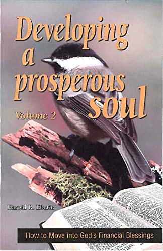 Stock image for Developing A Prosperous Soul, Volume 2: How to Move into Gods Financial Blessings for sale by Goodwill Books
