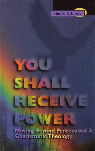 Beispielbild fr You Shall Receive Power: Moving Beyond Pentecostal and Charismatic Theology zum Verkauf von Zoom Books Company
