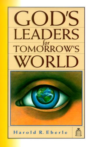Beispielbild fr God's Leaders for Tomorrow's World zum Verkauf von ThriftBooks-Dallas