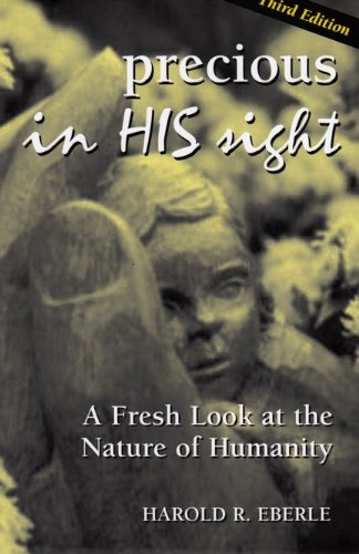 Imagen de archivo de Precious in His Sight: A Fresh Look at the Nature of Humanity a la venta por HPB-Diamond