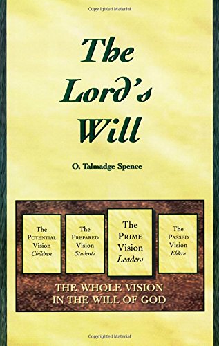 The Lord's Will (9781882542222) by Dr. O. Talmadge Spence