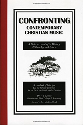 Beispielbild fr Confronting Contemporary Christian Music : A Plain Account of Its History, Philosophy, and Future zum Verkauf von Better World Books
