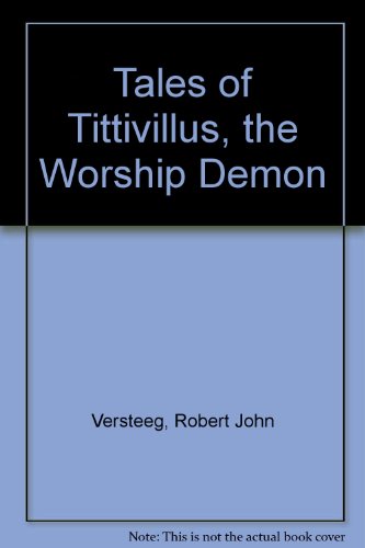 Stock image for Tales of Tittivillus, the Worship Demon for sale by Basement Seller 101