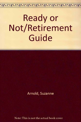 Imagen de archivo de Ready or Not/Retirement Guide a la venta por HPB-Emerald