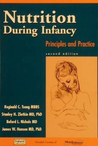 Stock image for Nutrition During Infancy: PRINCIPLES AND PRACTICE for sale by HPB-Diamond